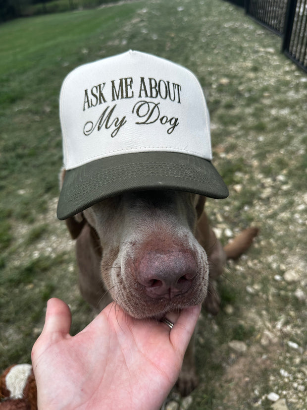 Ask Me About My Dog - Trucker Hat