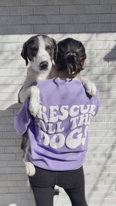 Rescue All The Dogs - Puff Sweatshirt