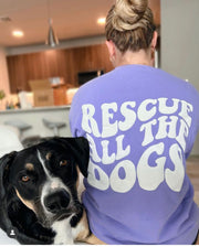 Rescue All The Dogs - Puff Sweatshirt